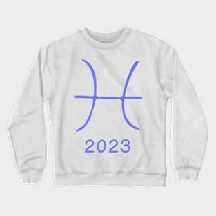 pisces 2023 Crewneck Sweatshirt